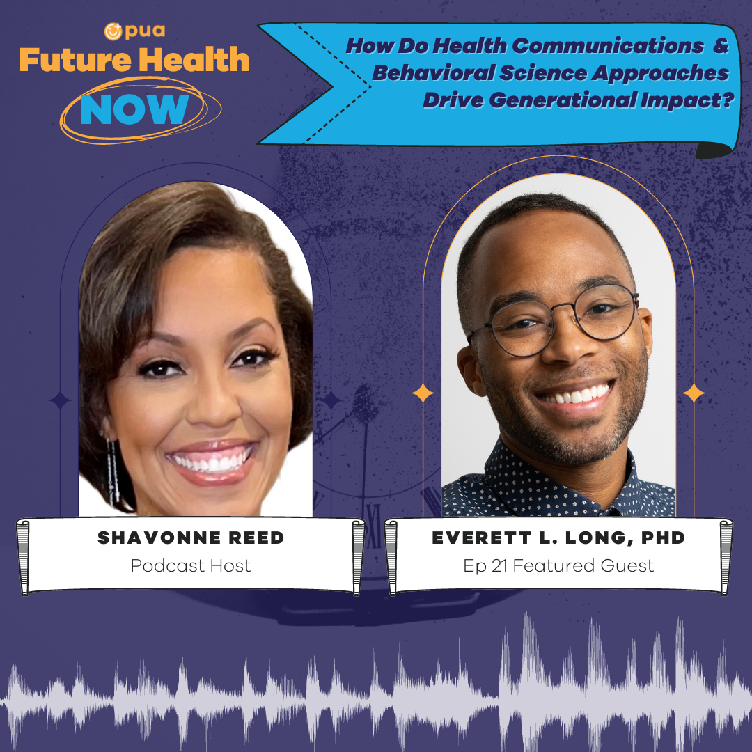 Episode 21 Future Health NOW with Shavonne Reed and featured guest Everett Long.