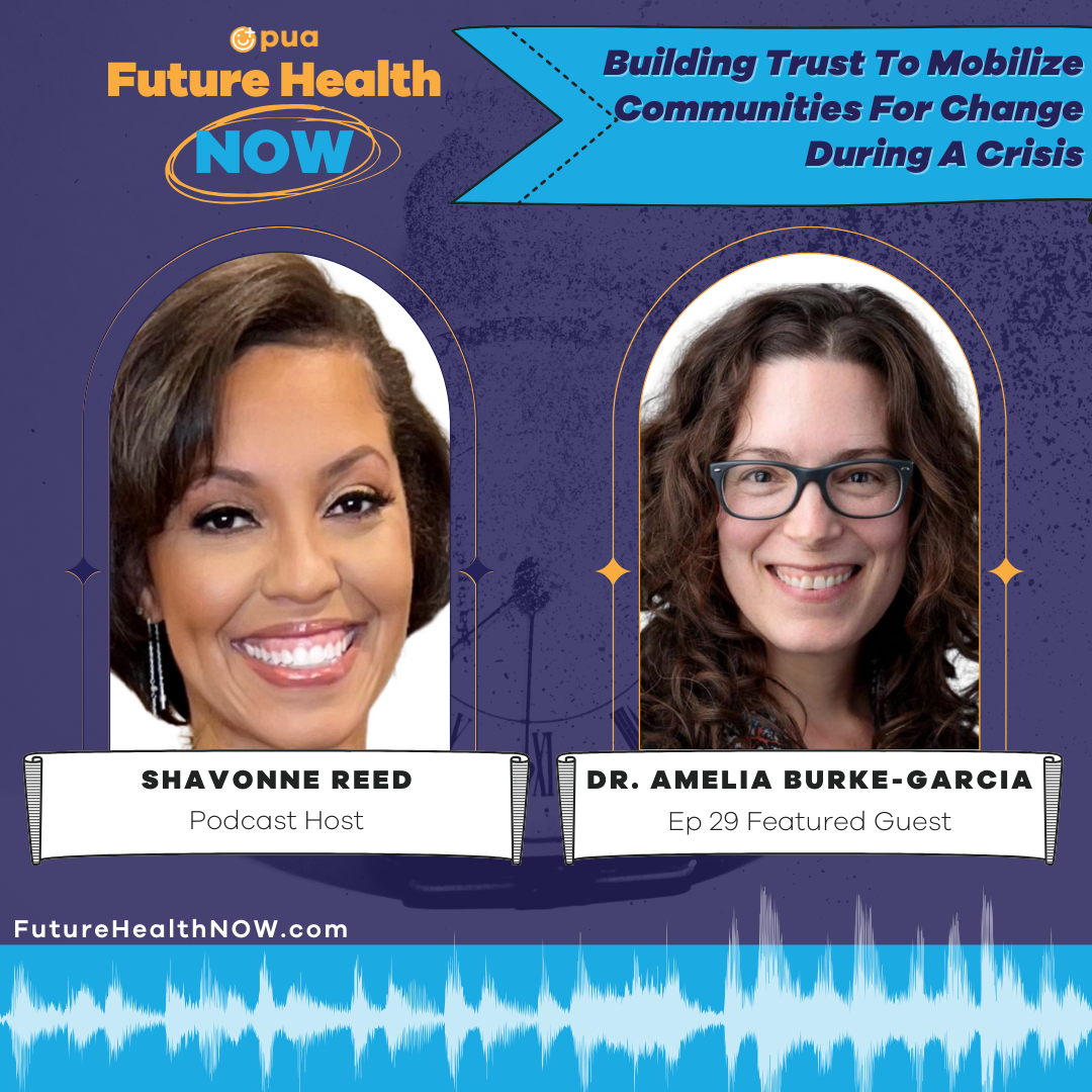 Shavonne Reed and Amelia Burke-Garcia talk about building trust to mobilize communities for change during a crisis in this episode.